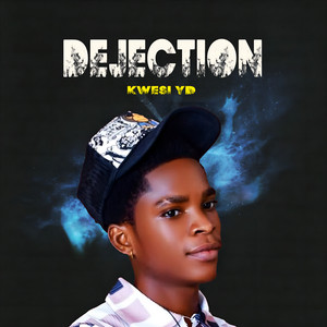 Kwesi YD - Dejection