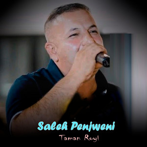 Saleh Penjweni - Taman Royi