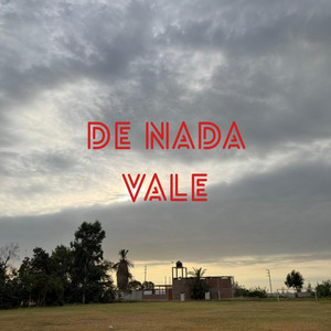 De Nada Vale by Alonso Cypher