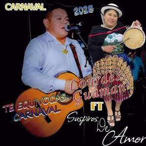 Suspiros de Amor - Te Equivocas Carnaval