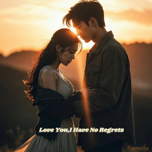 Evannika - Love You,I Have No Regrets