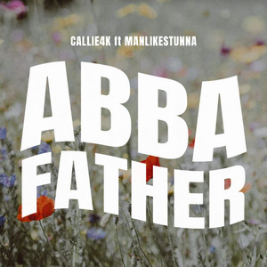 ABBA FATHER - Sped Up by Callie4k, ManLikeStunna