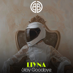 Stay Goodbye by LIYNA