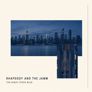 The Night Stays Blue by Rhapsody And The Jamm