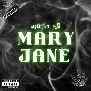 Mitchy P$ - Mary Jane