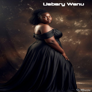 Usbari Wenu by DJ Mbuzie