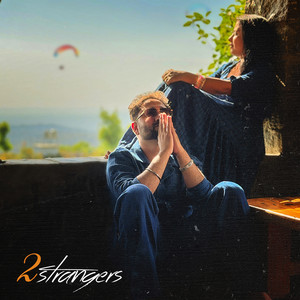 2 Strangers by Raman Gaba, Amyn