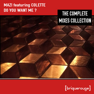 Do You Want Me - 2020 Vision Dub by Mazi, Colette, 2020Vision, Ralph Lawson, Carl Finlow