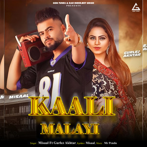 Misaal - Kaali Malayi (feat. Gurlez Akhtar)