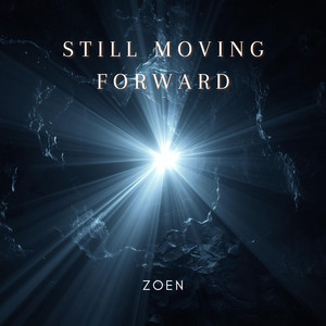 Still Moving Forward by Zoen