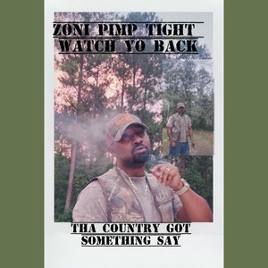 WATCH YO BACK by Zoni Pimp Tight