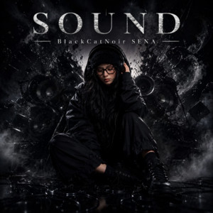 SOUND by BlackCatNoir SENA