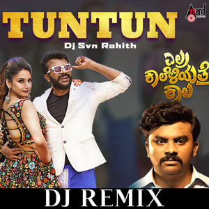 Tun Tun - DJ Remix by Chandan Shetty, Mangli, DJ SVN Rohith
