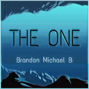 The One by Brandon Michael B, Kayla Rae, thatkidRYN