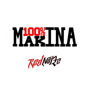 Red Noize - 100% MAKINA #2