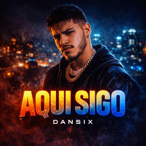 AQUÍ SIGO by DANSIX