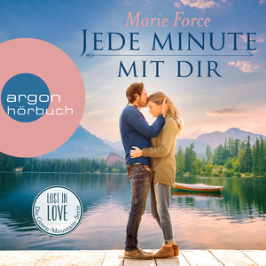 Jede Minute mit dir [Lost in Love - Die Green-Mountain-Serie 7 (Ungekürzte Lesung)] Audiobook