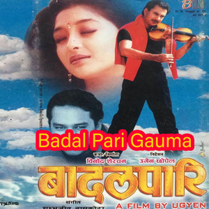 Kavita Krishnamurthy & Udit Narayan Jha - Badalpari Gauma - Badalpari