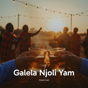 Galela Njoli Yam by PrimeTime
