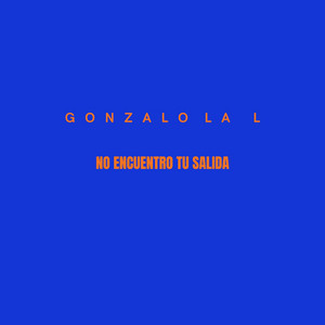 No encuentro tu salida by Gonzalo la L