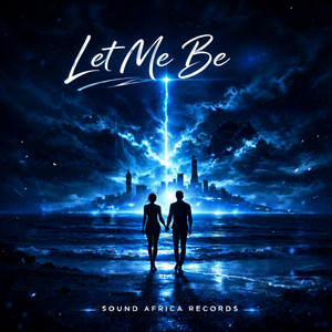 Sound Africa Records - Let Me Be (Amapiano)