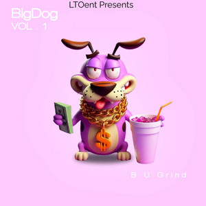 B-U.Grind Ltoent - Big Boss Dog