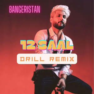 Bangeristan - 12 saal (drill mix)