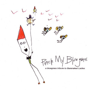 Pinch My Bluegrass: A Bluegrass Tribute To Barenaked Ladies album