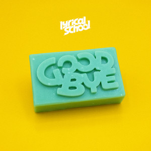 GOODBYE by lyrical school