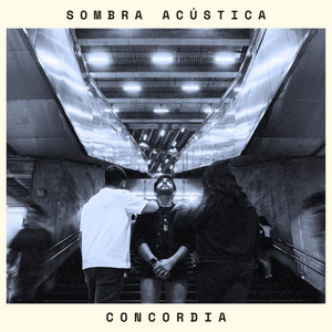 Concordia by Sombra Acústica