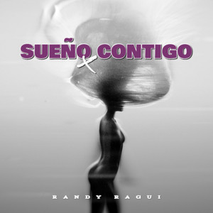 Sueño Contigo by RANDY RAGUI