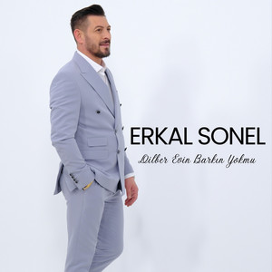 Erkal Sonel - Dilber Evin Barkın Yokmu
