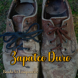 Zapato Duro by Banda los Campaneros
