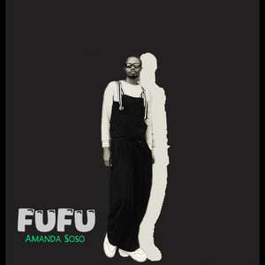 FUFU by AMANDA SOSO