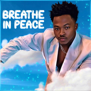 Breathe In Peace by Caleb Caché