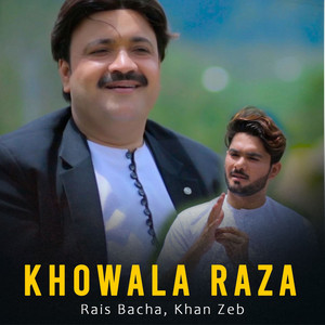 Rais Bacha & Khan Zeb - Khowala Raza