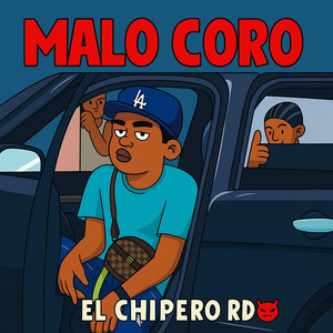 Malo Coro by El Chipero RD