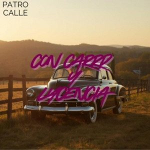 Con Carro y Licencia by patroncalle