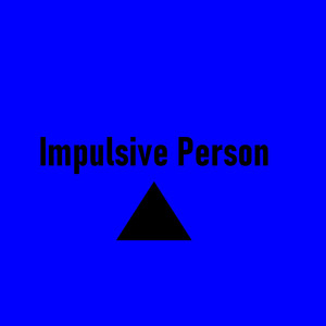 Ardapez - Impulsive Person