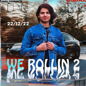 We Rollin 2 by Krish Rao