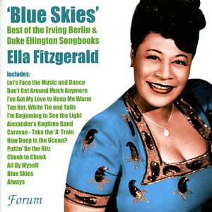 ロドリーゲ　Blue Skies Shining on Me, 2005 Blue Skies - song and lyrics by Ella Fitzgerald | Spotify