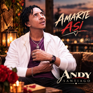 Amarte Asi by Andy Santiago
