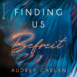 Finding us - Befreit (Ungekürzt) Audiobook