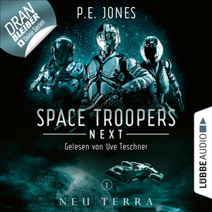Neu Terra [Space Troopers Next, Folge 1 (Ungekürzt)]
