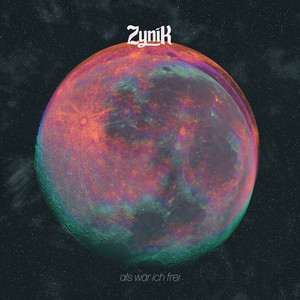 Als wär ich frei by Zynik