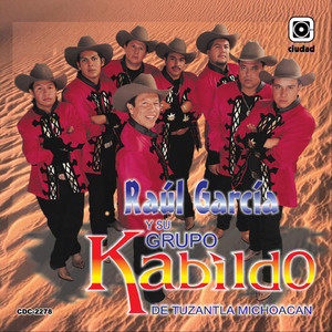 Raúl García y su Grupo Kabildo de Tuzantla Michoacán - Rey Pobre