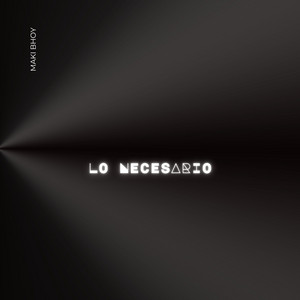 LO NECESARIO by MAKI BOY