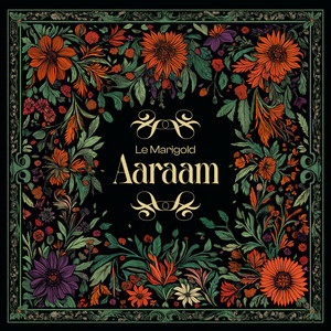 Le Marigold - Aaraam