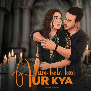 Tum hote hue aur kya by Mahmud Khan