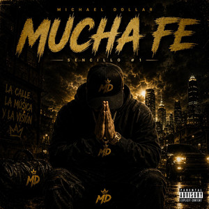 Mucha fe by Michael Dollar